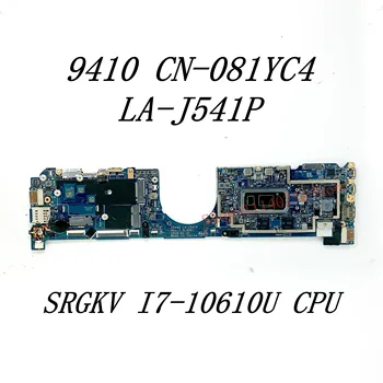 81YC4 081YC4 CN-081YC4 Mainboard Za DELL 9410 Prenosni računalnik z Matično ploščo FDV40 LA-J541P Z SRGKV I7-10610U CPU 16GB 100% Delajo Dobro