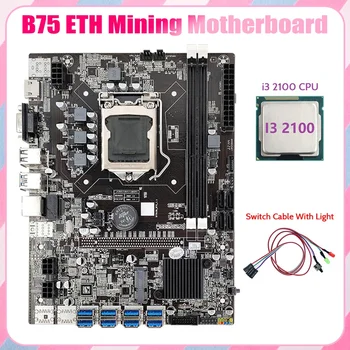B75 ETH Rudarstvo Motherboard 8XPCIE USB Adapter+I3 2100 CPU+Switch Kabel S Svetlobo, LGA1155 DDR3 B75 USB Rudar Motherboard 0